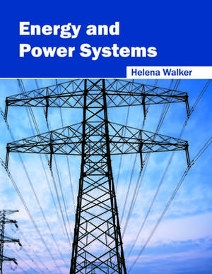 Energy and Power Systems de Helena Walker