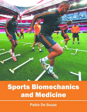 Sports Biomechanics and Medicine de Pablo De Souza