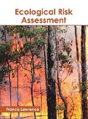 Ecological Risk Assessment de Francis Lawrence