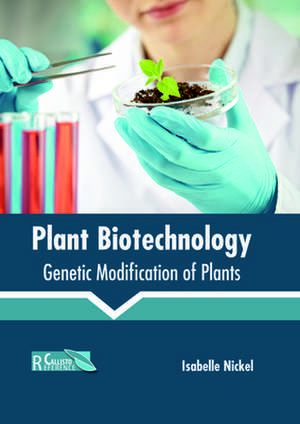 Plant Biotechnology de Isabelle Nickel