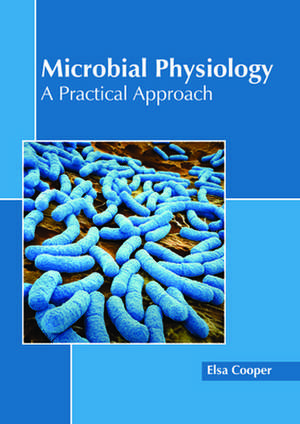 Microbial Physiology de Elsa Cooper