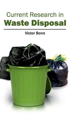 Current Research in Waste Disposal de Victor Bonn