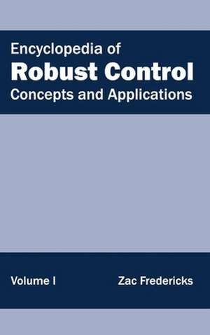 Encyclopedia of Robust Control de Zac Fredericks