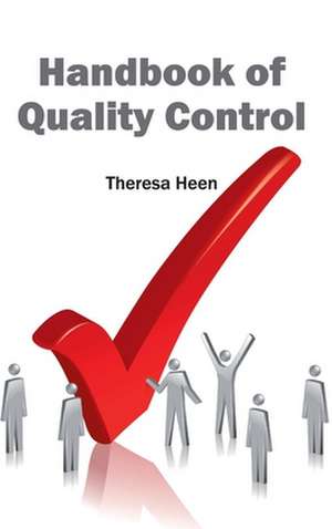 Handbook of Quality Control de Theresa Heen