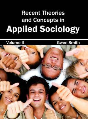 Recent Theories and Concepts in Applied Sociology de Gwen Smith