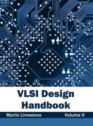 VLSI Design Handbook de Martin Limestone