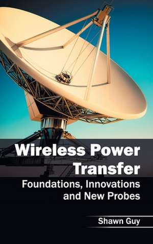 Wireless Power Transfer de Shawn Guy