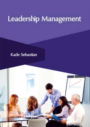 Leadership Management de Kade Sebastian