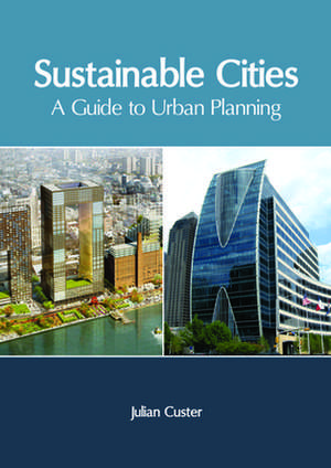 Sustainable Cities de Custer, Julian