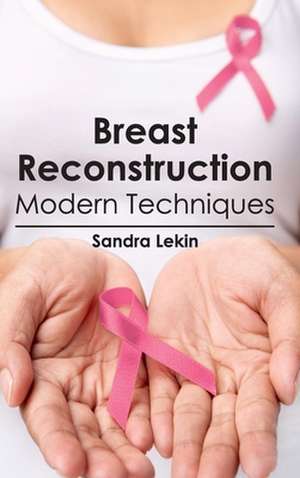 Breast Reconstruction de Sandra Lekin