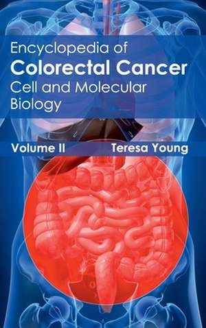 Encyclopedia of Colorectal Cancer de Teresa Young