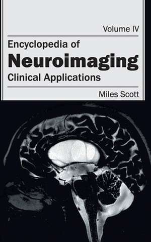 Encyclopedia of Neuroimaging de Miles Scott