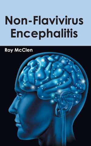 Non-Flavivirus Encephalitis de Roy McClen