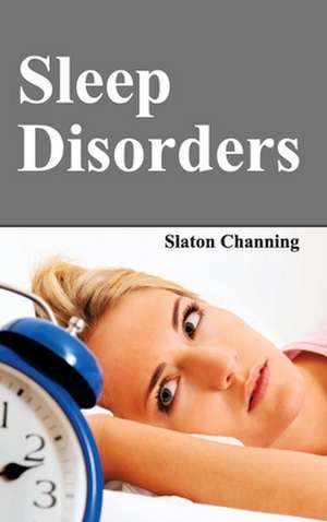 Sleep Disorders de Slaton Channing