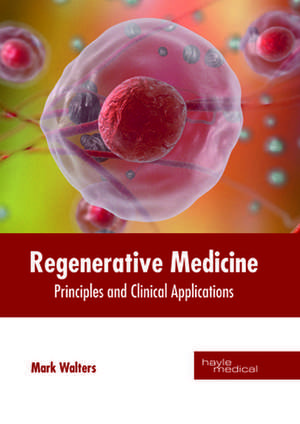 Regenerative Medicine de Mark Walters