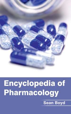 Encyclopedia of Pharmacology de Sean Boyd