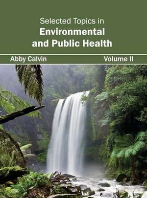 Selected Topics in Environmental and Public Health de Abby Calvin