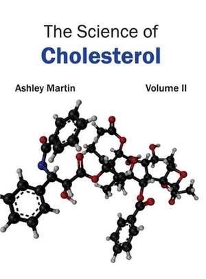 Science of Cholesterol: Volume II de Ashley Martin