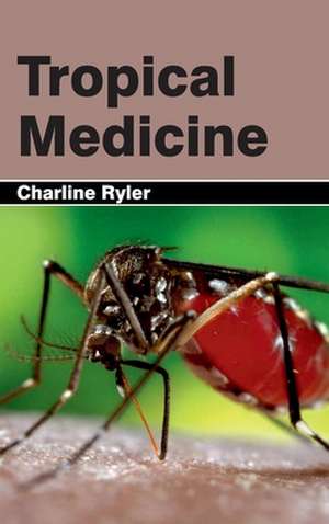 Tropical Medicine de Charline Ryler