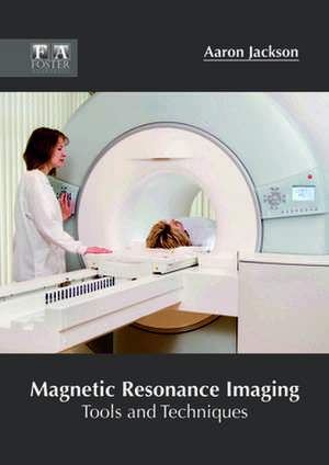 Magnetic Resonance Imaging de Aaron Jackson