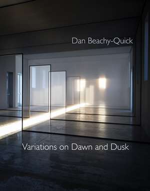 Variations on Dawn and Dusk de Dan Beachy-Quick