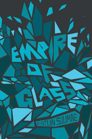 Empire of Glass de Kaitlin Solimine