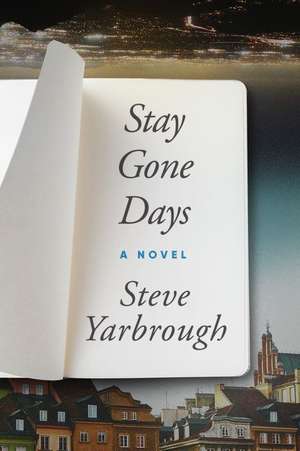 Stay Gone Days de Steve Yarbrough