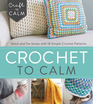 Crochet to Calm de Interweave