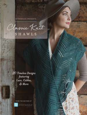 Interweave Presents: Classic Knit Shawls de Interweave