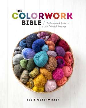 Colorwork Bible, The de J Ostermiller