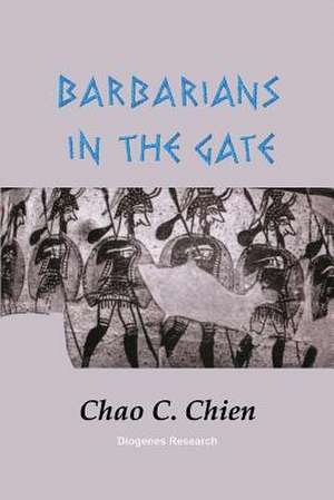 Barbarians in the Gate de Chao C. Chien