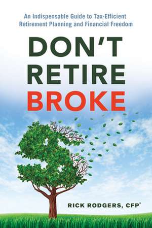 Don't Retire Broke de Rick Rodgers