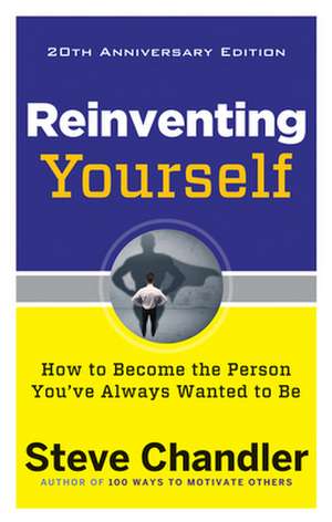 Reinventing Yourself, 20th Anniversary Edition de Steve Chandler