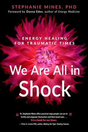 We Are All in Shock de Stephanie Mines