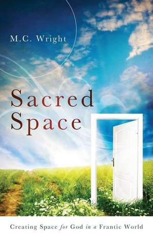 Sacred Space de M. C. Wright