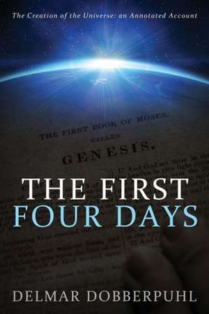 The First Four Days de Delmar Dobberpuhl