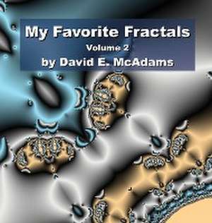 My Favorite Fractals de David E. McAdams