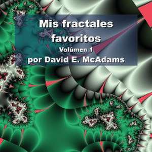 Mis fractales favoritos de David E. McAdams