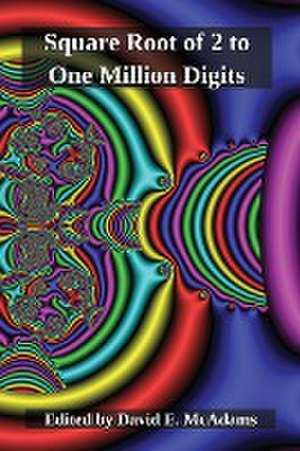 The Square Root of Two to One Million Digits de David E. McAdams