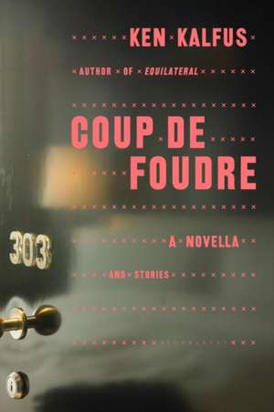 Coup de Foudre de Ken Kalfus