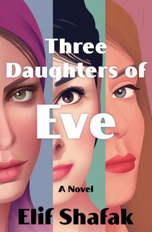 Three Daughters of Eve de Shafak, Elif