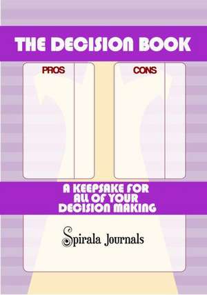 The Decision Book de Spirala Journals