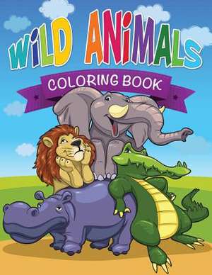 Wild Animals Coloring Book de Speedy Publishing Llc