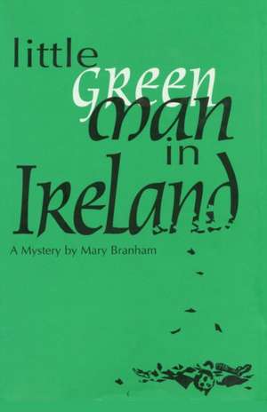 Little Green Man in Ireland de Mary Branham