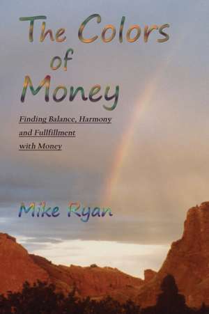 The Colors of Money de Mike Ryan