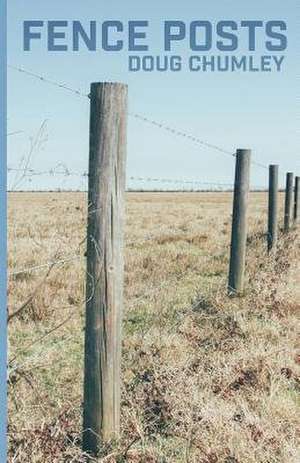 Fence Posts de Doug Chumley