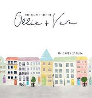 The Simple Life of Ollie and Vern de Casey Zaruba