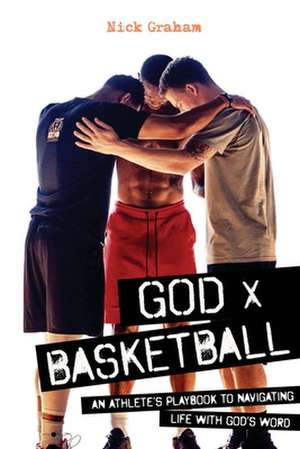 God x Basketball de Nick Graham