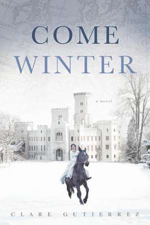 Come Winter de Clare Gutierrez