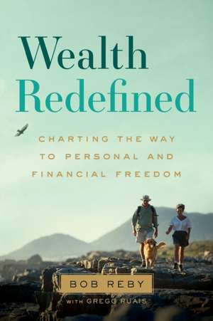 Wealth Redefined de Bob Reby